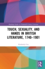 Image for Touch, Sexuality, and Hands in British Literature, 1740–1901