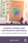Image for Climate change and capitalism in Australia  : an eco-socialist vision for the future