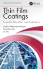 Image for Thin film coatings  : properties, deposition, and applications