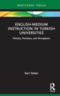 Image for English-medium instruction in Turkish universities  : policies, practices, and perceptions