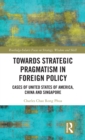 Image for Towards Strategic Pragmatism in Foreign Policy
