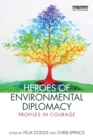 Image for Heroes of environmental diplomacy  : profiles in courage