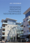 Image for Designing Innovative Sustainable Neighborhoods
