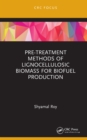 Image for Pre-treatment Methods of Lignocellulosic Biomass for Biofuel Production