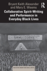 Image for Collaborative spirit-writing and performance in everyday Black lives