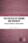 Image for The Politics of Trauma and Integrity