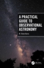 Image for A Practical Guide to Observational Astronomy