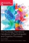 Image for The Routledge International Handbook of Psycholinguistic and Cognitive Processes