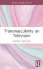 Image for Transmasculinity on Television