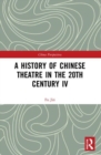 Image for A HISTORY OF CHINESE THEATRE IN THE