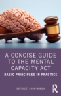 Image for A Concise Guide to the Mental Capacity Act