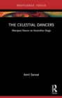 Image for The celestial dancers  : Manipuri dance on Australian stage