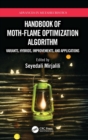 Image for Handbook of moth-flame optimization algorithm  : variants, hybrids, improvements, and applications