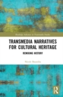 Image for Transmedia narratives for cultural heritage  : remixing history