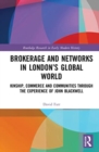 Image for Brokerage and Networks in London’s Global World