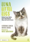 Image for Luna little legs  : helping young children to understand domestic abuse and coercive control