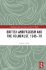 Image for British Antifascism and the Holocaust, 1945–79