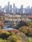 Image for Why cities need large parks  : large parks in large cities