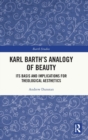 Image for Karl Barth&#39;s Analogy of Beauty