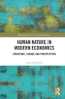 Image for Human nature in modern economics  : structure, change and perspectives