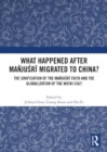 Image for What Happened After Manjusri Migrated to China?