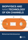 Image for Biophysics and Nanotechnology of Ion Channels