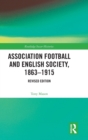 Image for Association football and English society, 1863-1915