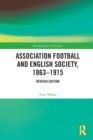 Image for Association Football and English Society, 1863-1915 (revised edition)