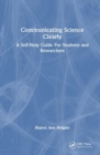 Image for Communicating science clearly  : a self-help guide for students and researchers