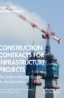 Image for Contracts for infrastructure projects  : an international guide