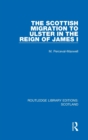 Image for The Scottish Migration to Ulster in the Reign of James I