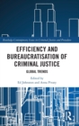 Image for Efficiency and Bureaucratisation of Criminal Justice