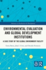 Image for Environmental Evaluation and Global Development Institutions