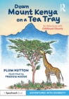 Image for Down Mount Kenya on a Tea Tray: An Adventure with Childhood Obesity