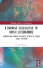 Image for Feminist discourse in Irish literature  : gender and power in Louise O&#39;Neill&#39;s young adult fiction