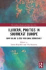 Image for Illiberal Politics in Southeast Europe