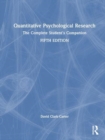Image for Quantitative psychological research  : the complete student&#39;s companion