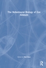 Image for The Behavioural Biology of Zoo Animals