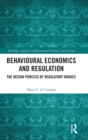 Image for Behavioural economics and regulation  : the design process of regulatory nudges