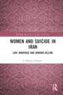 Image for Women and suicide in Iran  : law, marriage and honour-killing