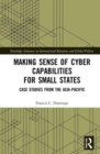 Image for Making Sense of Cyber Capabilities for Small States