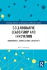 Image for Collaborative Leadership and Innovation : Management, Strategy and Creativity