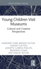 Image for Young Children Visit Museums