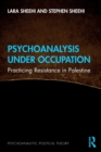 Image for Psychoanalysis Under Occupation