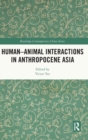 Image for Human-Animal Interactions in Anthropocene Asia