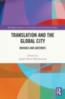 Image for Translation and the global city  : bridges and gateways