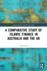 Image for A Comparative Study of Islamic Finance in Australia and the UK