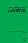 Image for Britain&#39;s Food Supplies in Peace and War
