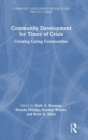 Image for Community development for times of crisis  : creating caring communities