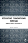 Image for Regulating Transnational Heritage